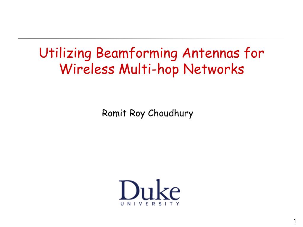 PPT - Utilizing Beamforming Antennas for Wireless Multi-hop Networks ...