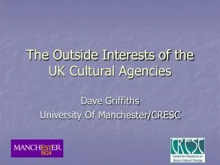 The Outside Interests of the UK Cultural Agencies