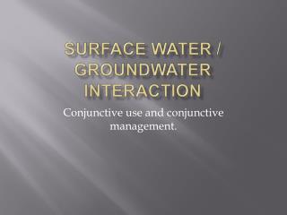 Surface water / Groundwater Interaction