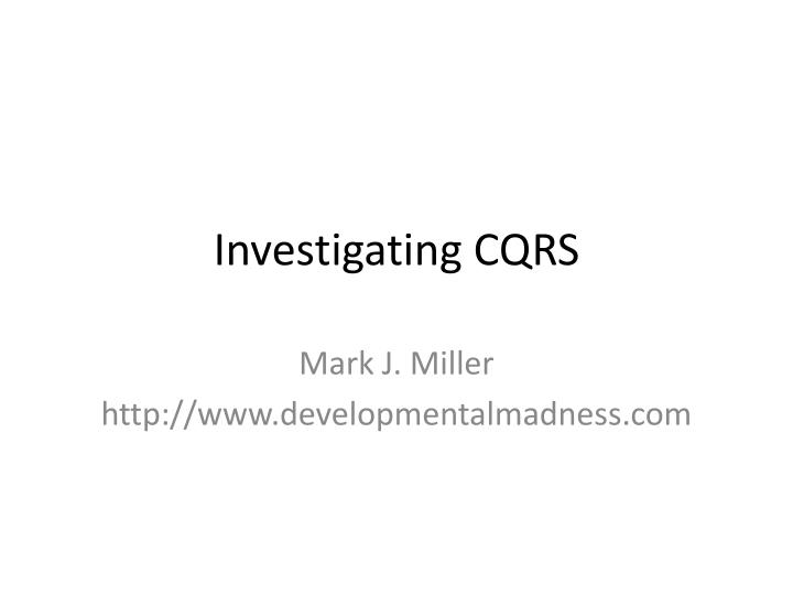 investigating cqrs