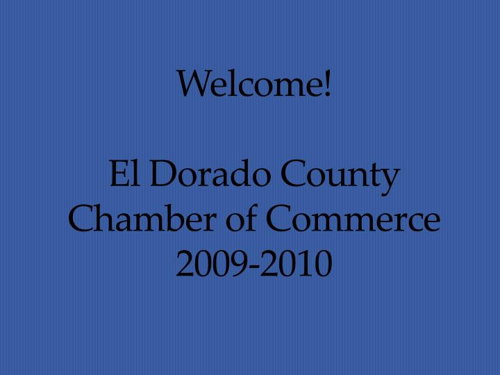welcome el dorado county chamber of commerce 2009 2010