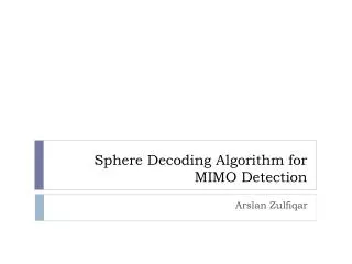 Sphere Decoding Algorithm for MIMO Detection