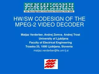 HW/SW CODESIGN OF THE MPEG-2 VIDEO DECODER