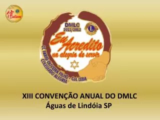 XIII CONVENÇÃO ANUAL DO DMLC Águas de Lindóia SP