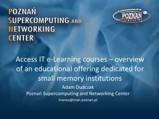 Access IT e-Learning courses – overview of an educational offering dedicated for small memory institutions