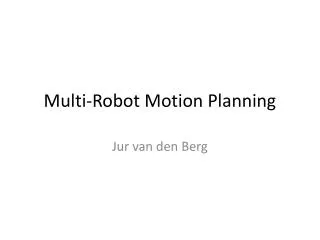 Multi-Robot Motion Planning