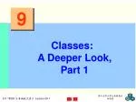 Classes: A Deeper Look, Part 1 - slide 1