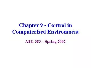 Chapter 9 - Control in Computerized Environment