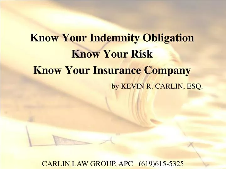 know your indemnity obligation know your risk know your insurance company by kevin r carlin esq