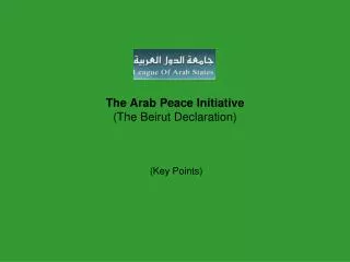 The Arab Peace Initiative (The Beirut Declaration)