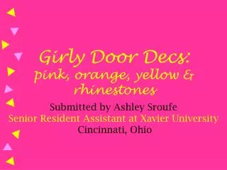 Girly Door Decs : pink, orange, yellow &amp; rhinestones