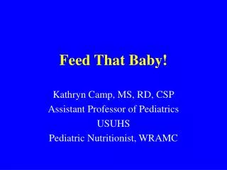 Feed That Baby!