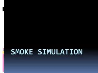 Smoke Simulation
