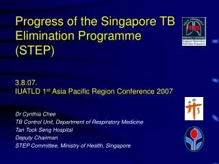 Progress of the Singapore TB Elimination Programme (STEP)