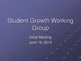 Student Growth Working Group