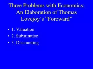 Three Problems with Economics: An Elaboration of Thomas Lovejoy’s “Foreward”
