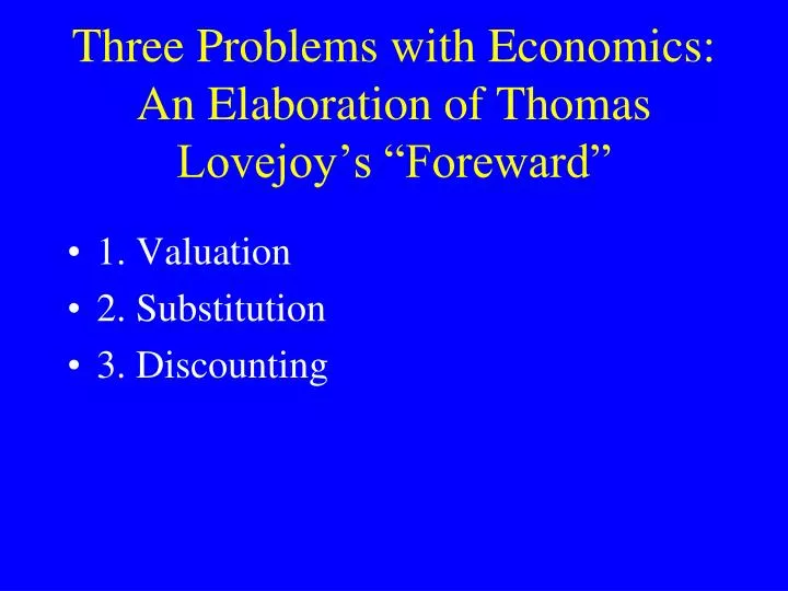 three problems with economics an elaboration of thomas lovejoy s foreward