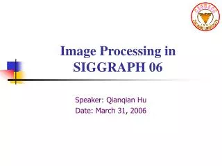 Image Processing in SIGGRAPH 06
