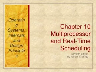 Chapter 10 Multiprocessor and Real-Time Scheduling