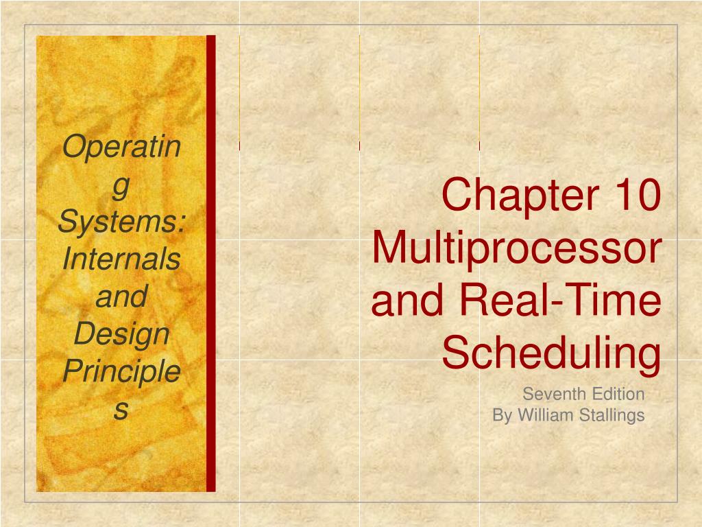 PPT - Chapter 10 Multiprocessor and Real-Time Scheduling PowerPoint ...