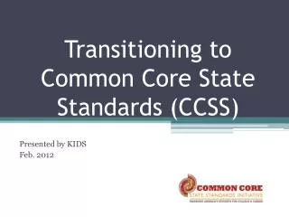 Transitioning to Common Core State Standards (CCSS)