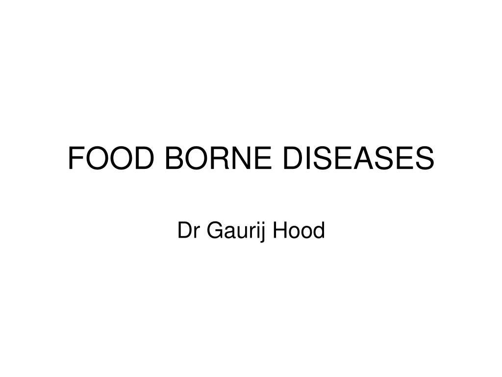 PPT - FOOD BORNE DISEASES PowerPoint Presentation, free download - ID ...