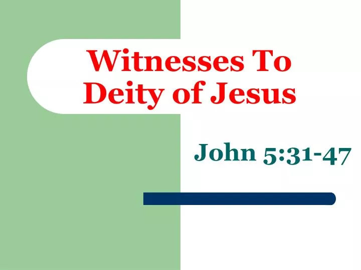 witnesses to deity of jesus