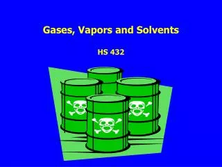 Gases, Vapors and Solvents HS 432