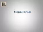 Currency Swaps - slide 1