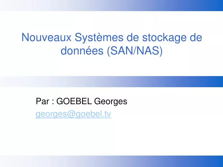 nouveaux syst mes de stockage de donn es san nas