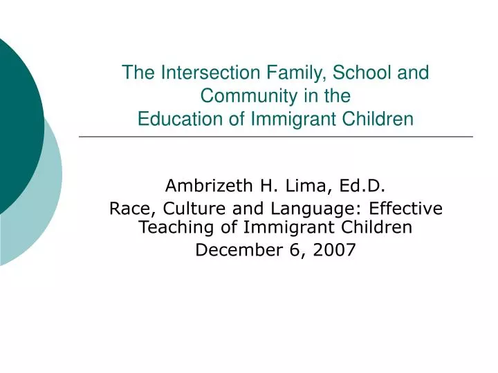 the intersection family school and community in the education of immigrant children