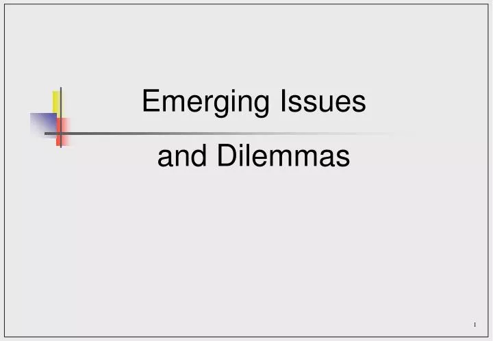 emerging issues and dilemmas