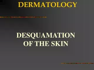 DERMATOLOGY