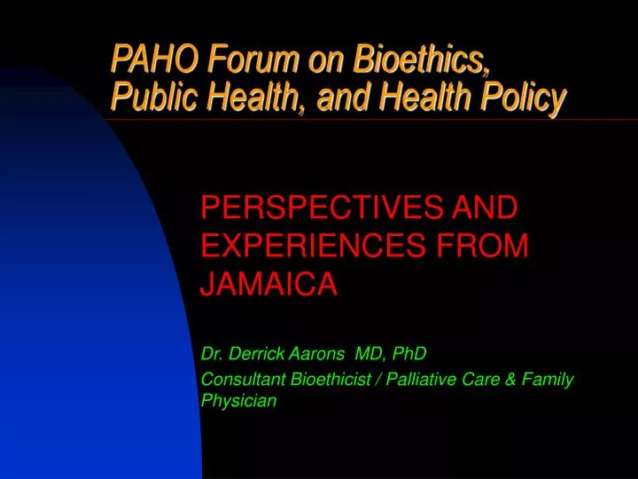 paho forum on bioethics public health and health policy