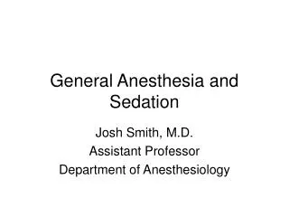 General Anesthesia and Sedation