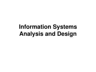 Information Systems Analysis and Design