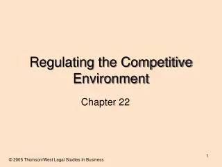 Regulating the Competitive Environment