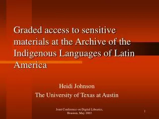 Graded access to sensitive materials at the Archive of the Indigenous Languages of Latin America