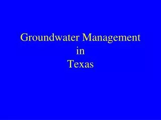 Groundwater Management in Texas