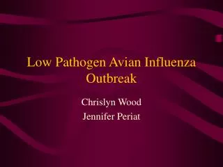 Low Pathogen Avian Influenza Outbreak