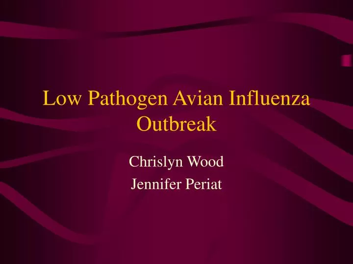 low pathogen avian influenza outbreak