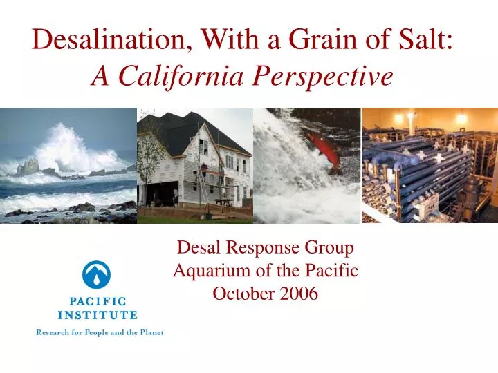 desalination with a grain of salt a california perspective