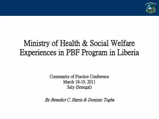 Ministry of Health &amp; Social Welfare Experiences in PBF Program in Liberia