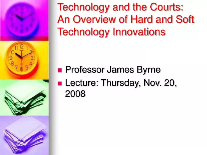 technology and the courts an overview of hard and soft technology innovations
