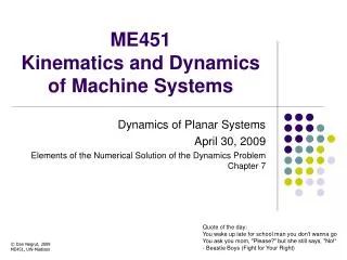 ME451 Kinematics and Dynamics of Machine Systems