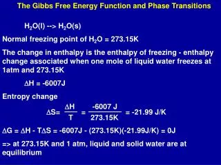 H 2 O(l) --&gt; H 2 O(s) Normal freezing point of H 2 O = 273.15K