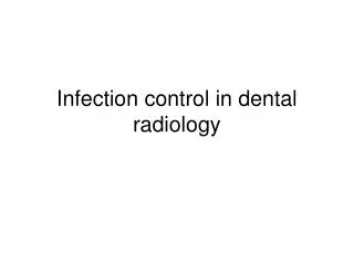 Infection control in dental radiology