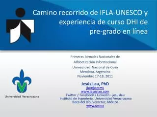 Camino recorrido de IFLA-UNESCO y experiencia de curso DHI de pre-grado en línea