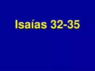 Isaías 32-35