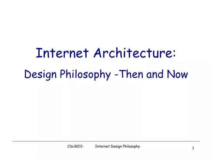 internet architecture design philosophy then and now